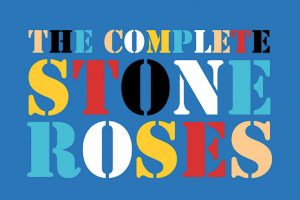 Complete Stone Roses To Close Opening Day Of Free Entertainment At Carlisle Fringe Complete Stone Roses Carlisle Fringe