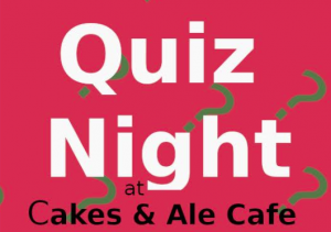 Charity Quiz Night at ‘Cakes and Ale Cafe’