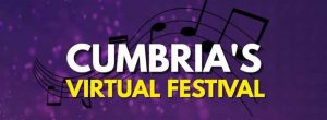 Cumbria’s Virtual Festival #3