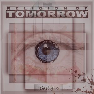 Religion Of Tomorrow Fit The Pieces With Heavy Rock Single ‘Gaslight’